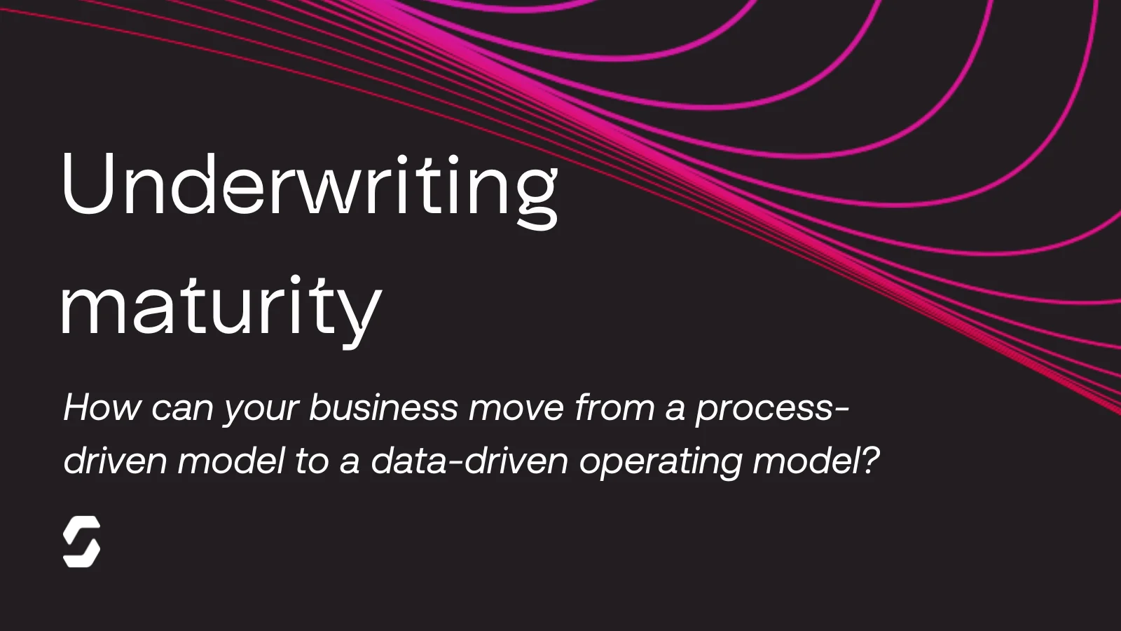 Underwriting-Maturity-Model-Send