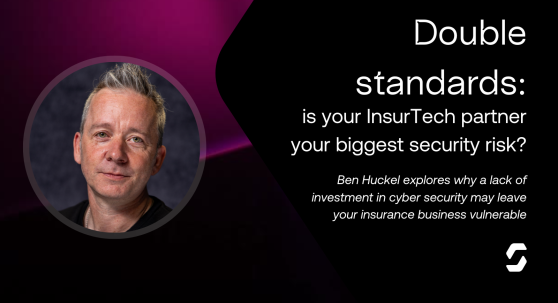 Double standards: Is your InsurTech partner your biggest security risk?