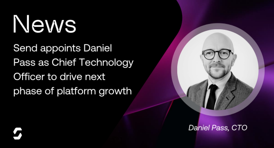 Send appoints Daniel Pass as Chief Technology Officer to drive next phase of platform growth